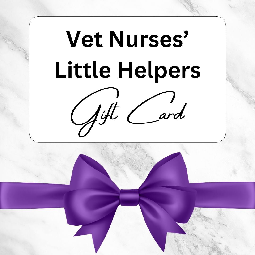 Vet Nurses' Little Helpers Gift Card - Vet Nurses Little Helpers
